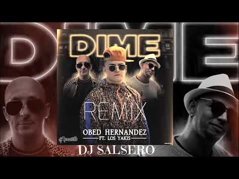 DIME REMIX - Obed Hernández ft Los Yakis DJ SaLsErO