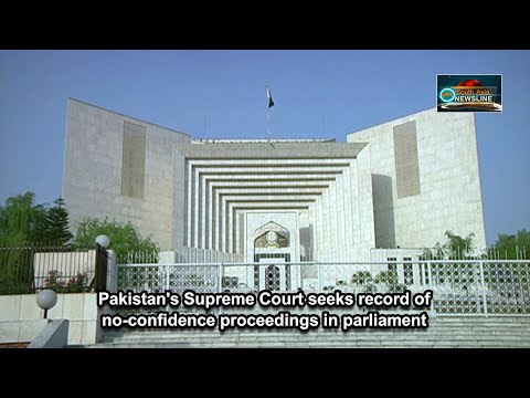 Pakistan's Supreme Court seeks record of no confidence proceedings in parliament