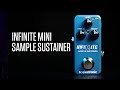 Infinite Mini Sample Sustainer - Official product video