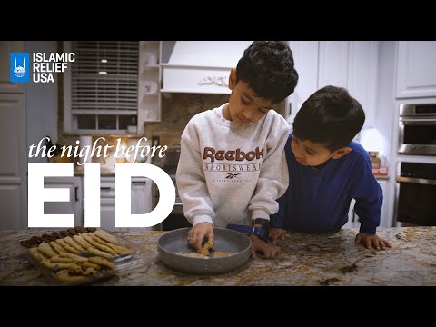 Night Before Eid - Islamic Relief USA