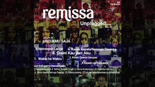 REMISSA - UNTUKMU SAJA  (Official Album Streaming)
