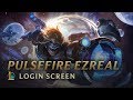 Pulsefire Ezreal | Login Screen Update - League of Legends