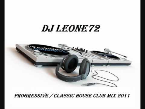 DJLeone72 Progressive / Classic House Club Mix 2011