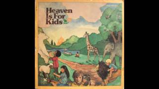 Heaven is for Kids