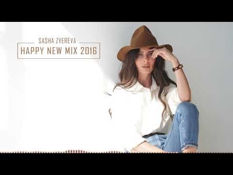 Sasha Zvereva - Happy New Mix 2016