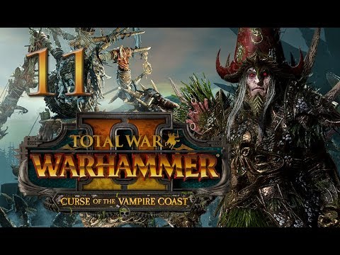 Total War: Warhammer 2 Vampire Coast Campaign #11 - Count Noctilus (The Dreadfleet)