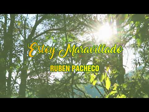Ruben Pacheco - Estoy Maravillado (Video Letras)