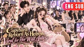 Download lagu [ENG SUB]✨The Lazy Capybara Became A Heiress And Shocked The Entire Entertainment World#drama mp3