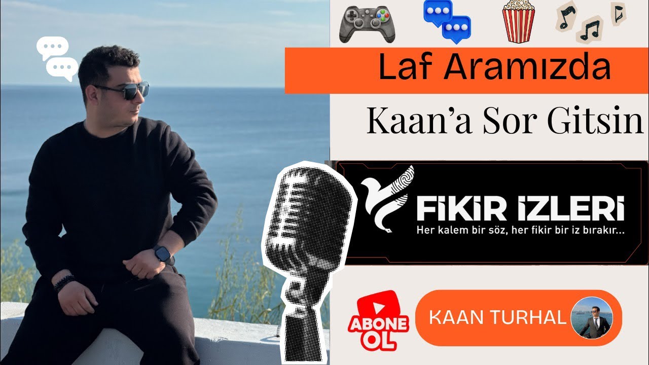 KAAN TURHAL İLE LAF ARAMIZDA