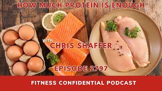 How Much Protein Is Enough - Episode 2797