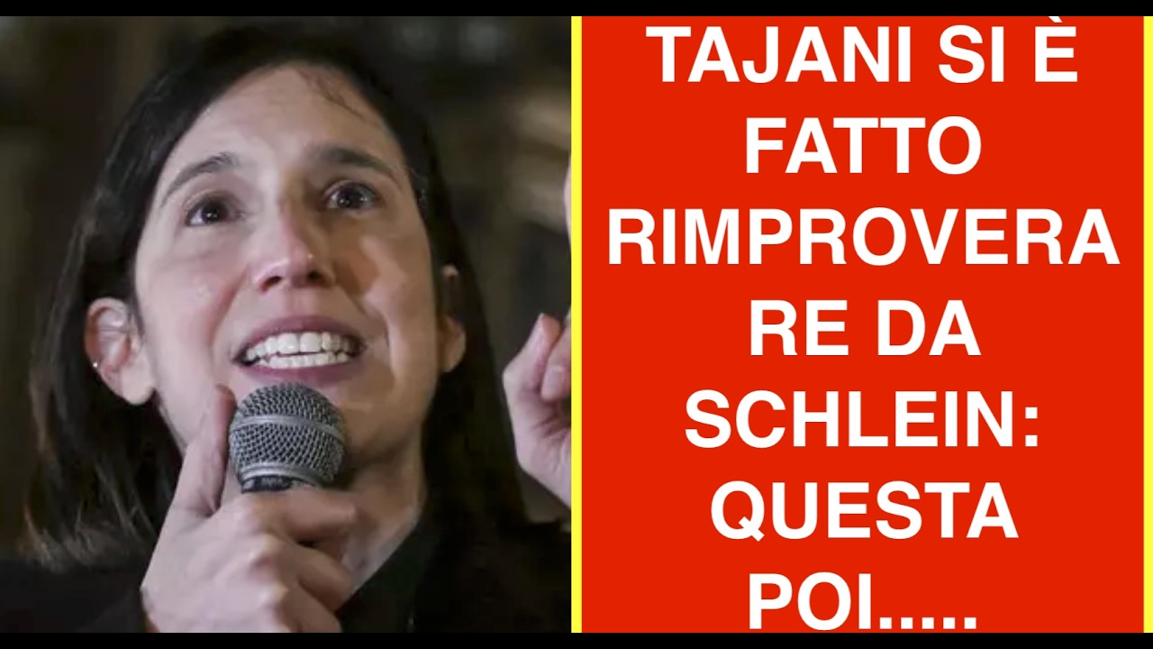 TAJANI SI È FATTO RIMPROVERARE DA SCHLEIN: QUESTA POI.....