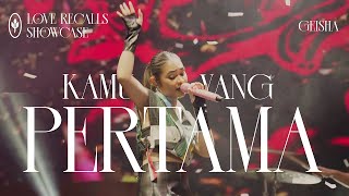 Download lagu Geisha - Kamu Yang Pertama (Love Recalls Showcase) mp3