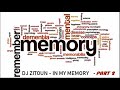 DJ ZITOUN - IN MY MEMORY PART 2