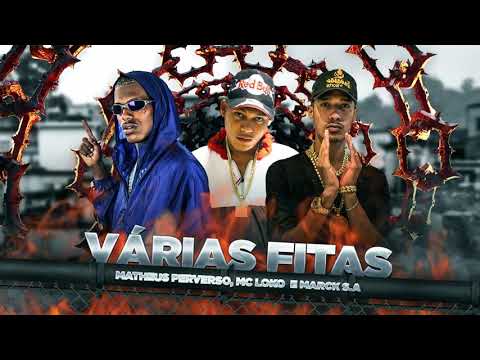 Matheus Perverso, MC Louco e Marck SA - Várias Fitas ( Projeto Invasão )