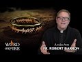 Bishop Barron On The Lord Of The Rings Part 2 Of 2