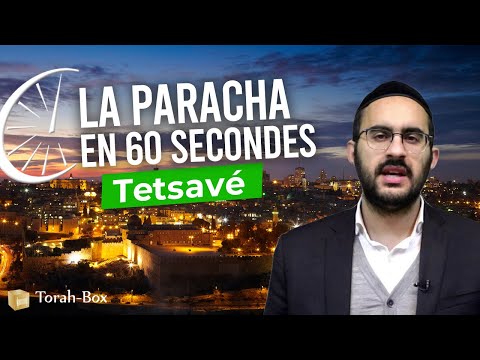 La Paracha en 60 secondes - Tetsavé (Binyamin Benhamou)