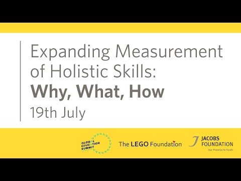 Expanding Measurement of Holistic Skills: Why, What, How