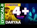 Amit Trivedi Ammy Virk Shahid Mallya Daryaa From Manmarziyaan
