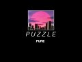 Puzzle - You're Not Fooling Me | Pure (2013)
