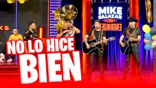 No lo hice bien - Plebes del Rancho de Ariel Camacho - Mike Salazar y Su Zona de Desmadre