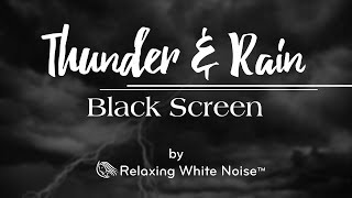Thunder &amp; Rain Sounds Black Screen | Sleep to Relaxing Rainstorm White Noise | 10 Hours