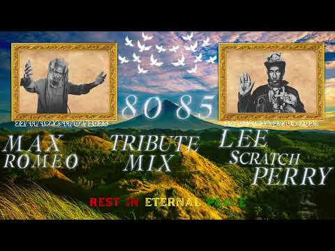 DJ Unkown Max Romeo & Lee "Scratch" Perry 8085 tribute mix