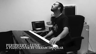 Periphery - Lune - Piano Cover by Vikram Shankar