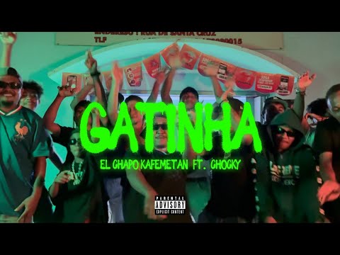 EL CHAPO - GATINHA ft CHCKY25  (Official MV)