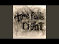 Time Falls Right