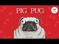 Kids Book Read Aloud Story 📚Pig the Pug by Aaron Blabey 🐾