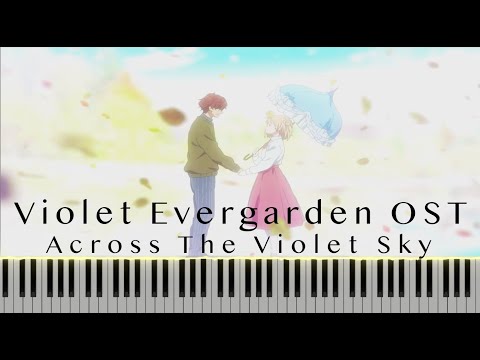 Violet Evergarden OST - Across the Violet Sky [Piano Tutorial + sheet]