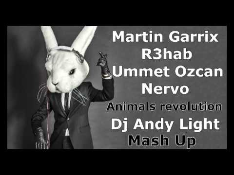 Martin Garrix vs R3hab & Ummet Ozcan & Nervo    Animals revolution  Dj Andy Light Mash Up