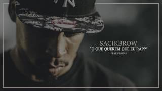 Sacik Brow - O Que Querem Que Eu Rap? (feat. Fragas)