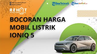 Ini Bocoran Harga Mobil Listrik Ioniq 5, Ternyata Pihak Hyundai Belum Umumkan Harga Pastinya?