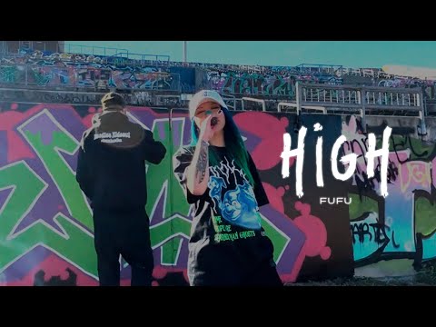 FUFU - HIGH (OFFICIAL VIDEO)