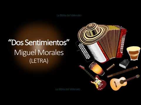 Dos Sentimientos- Miguel Morales (letra)