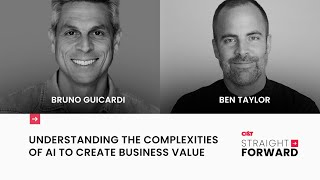 CI&amp;T | Understanding the Complexities of AI to Create Business Value with Ben Taylor