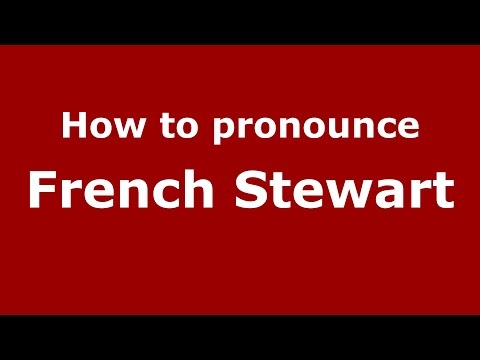 How to pronounce French Stewart