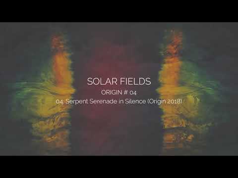 SOLAR FIELDS - Serpent Serenade in Silence (Origin 2018)