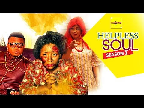 Helpless Soul 2 - 2015 Latest Nigerian Nollywood Movies