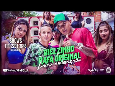 MC Bielzinho e MC Rafa Original - Louca Embrazada (KondZilla)