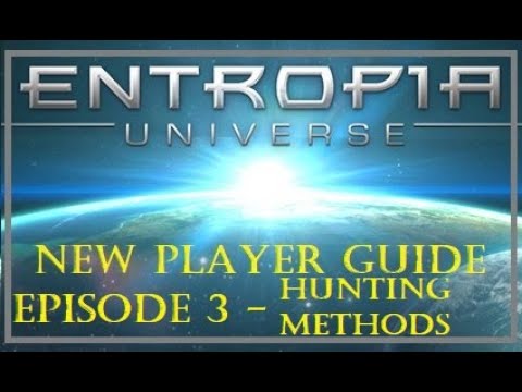 Entropia Universe 2020 New Player Guide - 3 - Hunting Methods To Maximize Your Earnings