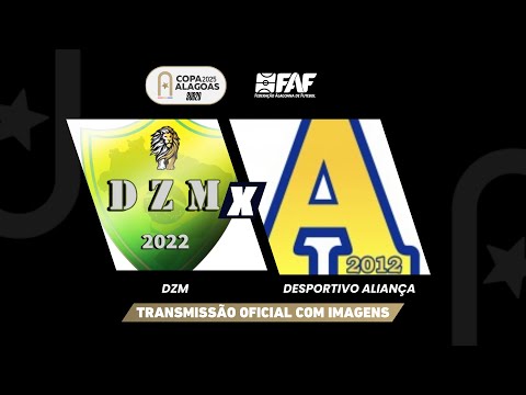 DZM x DESPORTIVO ALIANÇA | COPA ALAGOAS SUB-20 2025 - PRIMEIRA FASE - IDA | AO VIVO