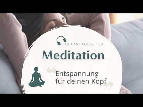 Meditation // Kopf frei bekommen - Kopfentspannung (auch wunderbar bei Kopfschmerzen)