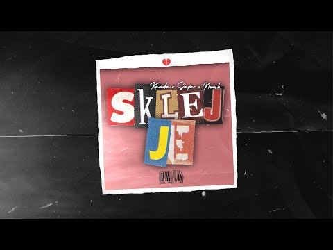 Kanda x Saper x Nowek - Sklej Je (prod. Ayoway, Distroke)