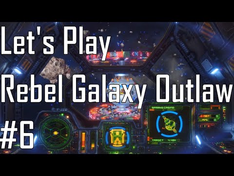 Rebel Galaxy Outlaw - Barely Made it Out Alive - Let's Play 6/15