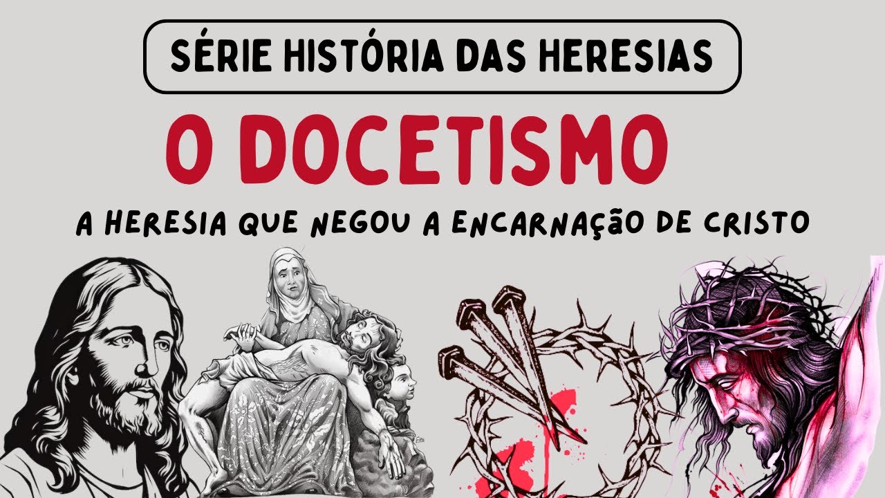 O que é o Docetismo? Entenda esta Heresia e Suas Consequências