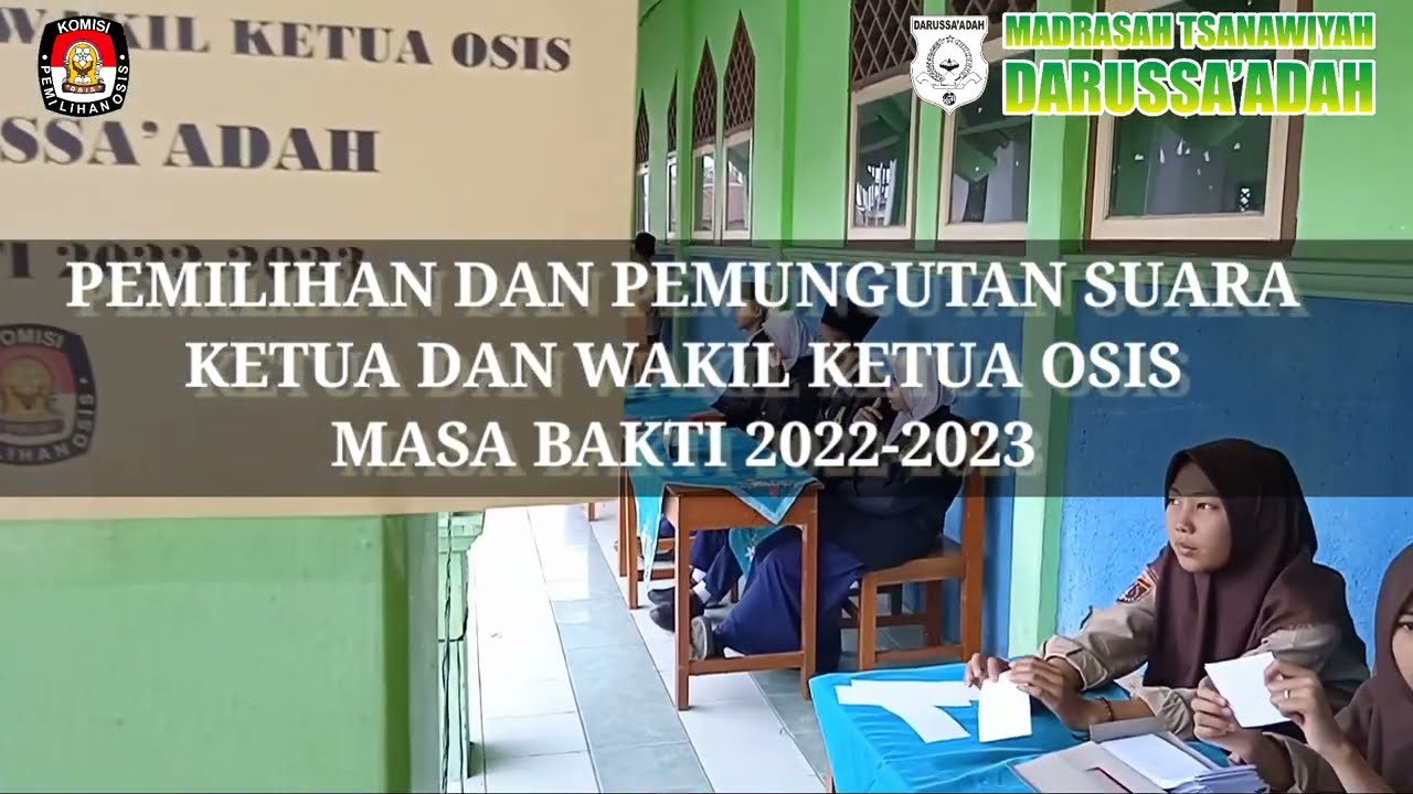 Prosesi Pemilihan dan Pemungutan Suara Ketua OSIS MTs Darussa'adah Masa Bakti 2022-2023