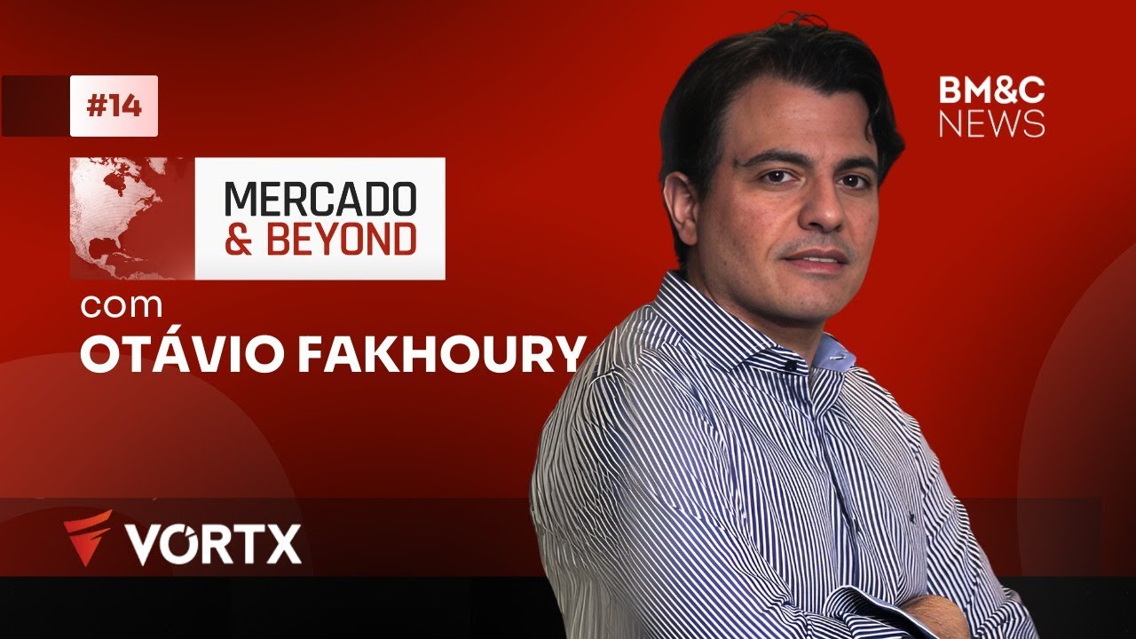 MERCADO & BEYOND COM OTÁVIO FAKHOURY
