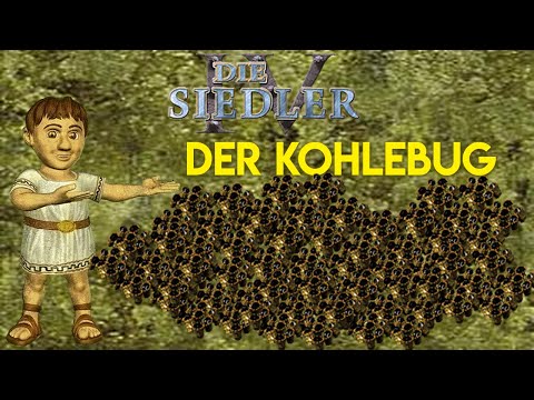 Der (Kohle)Bug, der keiner ist (Transportlimit) - Die Siedler IV